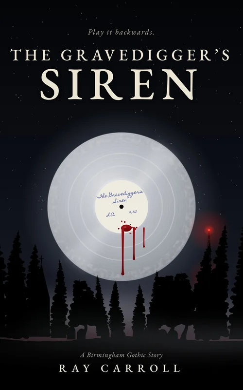 Cover of The Gravedigger's Siren by Ray Carroll: a silver record rising over cedars, its label bleeding.